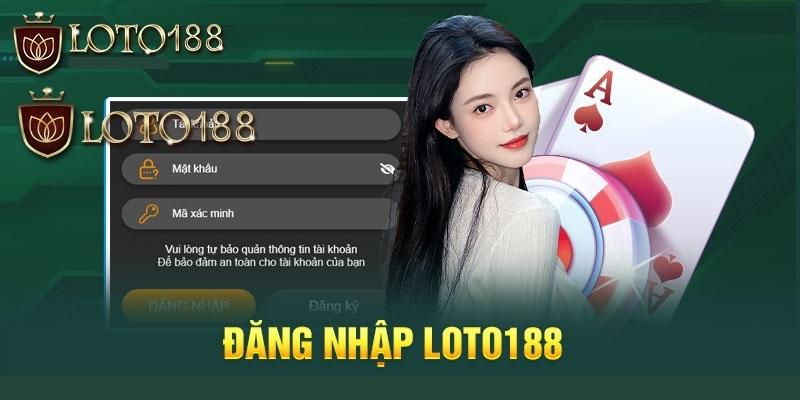 Hướng dẫn đăng nhập Loto188