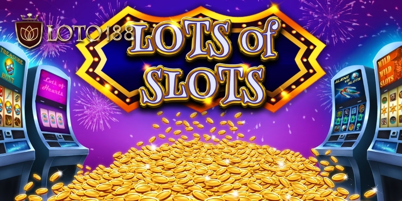Trải nghiệm chơi miễn phí cực đỉnh tại slot game Loto188
